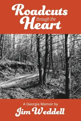 Útvágások a szíven keresztül: Egy grúziai emlékirat - Roadcuts Through The Heart: A Georgia Memoir