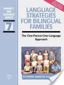 Nyelvi stratégiák kétnyelvű családoknak: Az egy szülő egy nyelvi megközelítése - Language Strategies for Bilingual Families: The One-Parent-One-Language Approach