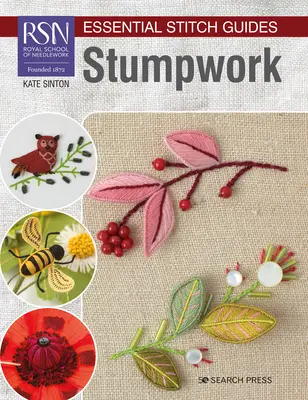 Rsn Essential Stitch Guides: Stumpwork - Nagy formátumú kiadás - Rsn Essential Stitch Guides: Stumpwork - Large Format Edition