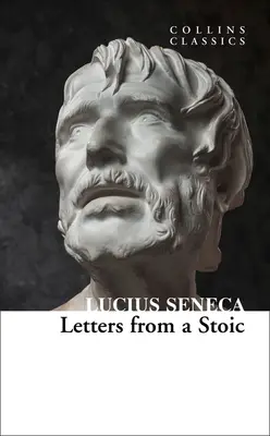 Levelek egy sztoikustól (Collins Classics) - Letters from a Stoic (Collins Classics)