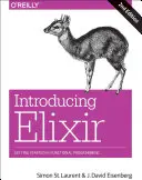 Az Elixír bemutatása: Kezdő lépések a funkcionális programozásban - Introducing Elixir: Getting Started in Functional Programming