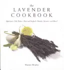 A levendulás szakácskönyv - The Lavender Cookbook