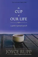 Életünk pohara: Útmutató a lelki növekedéshez - The Cup of Our Life: A Guide to Spiritual Growth