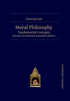 Morálfilozófia: Alapfogalmak - Moral Philosophy: Fundamental Concepts