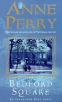 Bedford Square (Thomas Pitt Rejtély, 19. könyv) - Gyilkosság, intrika és osztályharc a viktoriánus Londonban - Bedford Square (Thomas Pitt Mystery, Book 19) - Murder, intrigue and class struggles in Victorian London