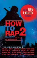 Hogyan rappeljünk 2: Haladó flow és előadási technikák - How to Rap 2: Advanced Flow & Delivery Techniques