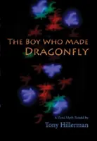 The Boy Who Made Dragonfly: A zuni mítosz - The Boy Who Made Dragonfly: A Zuni Myth