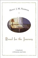 Kenyér az útra: A bölcsesség és a hit naplója - Bread for the Journey: A Daybook of Wisdom and Faith