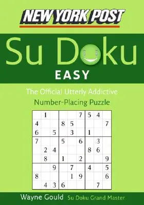 New York Post Könnyű Su Doku: A hivatalos, teljesen addiktív számhordozós rejtvény - New York Post Easy Su Doku: The Official Utterly Addictive Number-Placing Puzzle