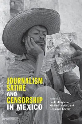 Újságírás, szatíra és cenzúra Mexikóban - Journalism, Satire, and Censorship in Mexico