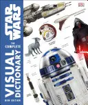 A Star Wars teljes vizuális szótára Új kiadás - Star Wars the Complete Visual Dictionary New Edition