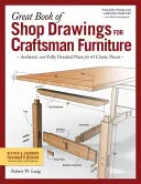 Great Book of Shop Drawings for Craftsman Furniture, Revised & Expanded Second Edition: Hiteles és teljesen részletes tervek 61 klasszikus darabhoz - Great Book of Shop Drawings for Craftsman Furniture, Revised & Expanded Second Edition: Authentic and Fully Detailed Plans for 61 Classic Pieces