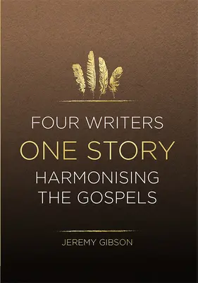 Négy író egy történet: Harmonising the Gospels - Four Writers One Story: Harmonising the Gospels