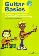 Gitár alapjai: A Landmark Guitar Method for Individual and Group Learning, Book & CD - Guitar Basics: A Landmark Guitar Method for Individual and Group Learning, Book & CD