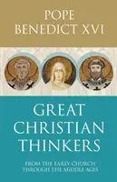 Nagy keresztény gondolkodók - Kelemen Kelemen és Scotus között - Great Christian Thinkers - From Clement To Scotus