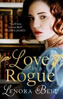 Love Is a Rogue - egy lenyűgöző új regency romantikus regény - Love Is a Rogue - a stunning new Regency romance