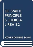 De Smith: A bírósági felülvizsgálat alapelvei - De Smith's Principles of Judicial Review