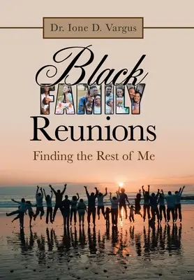 Fekete családegyesítések: A többi énem megtalálása - Black Family Reunions: Finding the Rest of Me