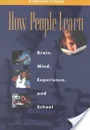 Hogyan tanulnak az emberek: Agy, elme, tapasztalat és iskola: Bővített kiadás - How People Learn: Brain, Mind, Experience, and School: Expanded Edition