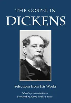 Az evangélium Dickensben: Válogatás műveiből - The Gospel in Dickens: Selections from His Works