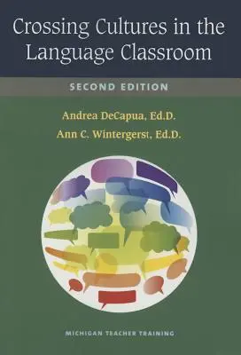 Crossing Cultures in the Language Classroom, második kiadás - Crossing Cultures in the Language Classroom, Second Edition