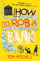 Hogyan raboljunk ki egy bankot - How to Rob a Bank