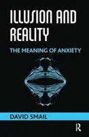 Illúzió és valóság - A szorongás jelentése - Illusion and Reality - The Meaning of Anxiety