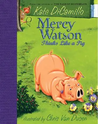 Mercy Watson úgy gondolkodik, mint egy disznó - Mercy Watson Thinks Like a Pig