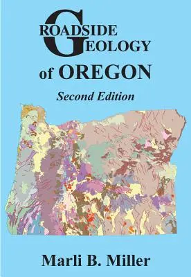 Oregon útszéli geológiája - Roadside Geology of Oregon