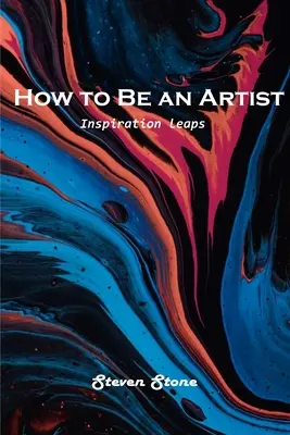 Hogyan legyél művész: Inspirációs ugrások - How to Be an Artist: Inspiration leaps