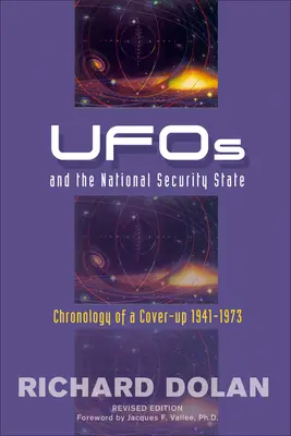 Az ufók és a nemzetbiztonsági állam: Egy eltussolás kronológiája: 1941-1973 - UFOs and the National Security State: Chronology of a Cover-Up: 1941-1973