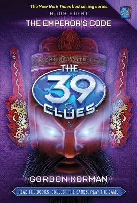 A császár kódja (A 39 nyom, 8. könyv), 8 [Játékkártyákkal] - The Emperor's Code (the 39 Clues, Book 8), 8 [With Game Cards]