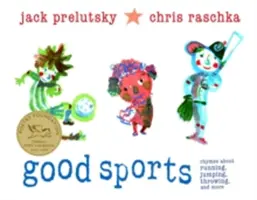 Jó sport: Rímek a futásról, ugrásról, dobásról és még sok másról - Good Sports: Rhymes about Running, Jumping, Throwing, and More