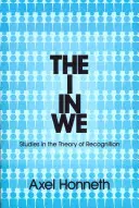 Az én a miben: Tanulmányok a felismerés elméletéről - The I in We: Studies in the Theory of Recognition