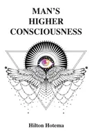 Az ember magasabb tudatossága - Man's Higher Consciousness