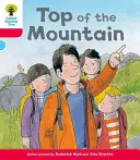 Oxford Reading Tree: Decode & Develop More A Level 4 - Top Mountain (Hunt Roderick (Szerző és sorozatalkotó)) - Oxford Reading Tree: Decode & Develop More A Level 4 - Top Mountain (Hunt Roderick (Author & Series Creator))