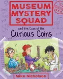 A múzeumi rejtélyes osztag és a különös érmék esete - Museum Mystery Squad and the Case of the Curious Coins