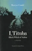 Én, Tituba, Salem fekete boszorkánya - I, Tituba, Black Witch of Salem