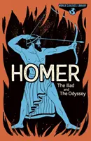 World Classics Library: Homérosz - Az Iliász és az Odüsszeia - World Classics Library: Homer - The Iliad and The Odyssey