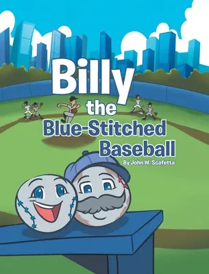 Billy, a kékvarrott baseball-labda - Billy the Blue-Stitched Baseball