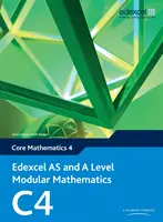 Edexcel AS and A Level Modular Mathematics Core Mathematics 4 C4 C4 - Edexcel AS and A Level Modular Mathematics Core Mathematics 4 C4