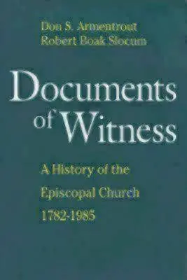 A tanúságtétel dokumentumai: Az episzkopális egyház története - Documents of Witness: A History of the Episcopal Church