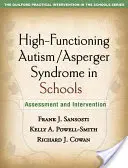 Magasan funkcionáló autizmus/Asperger-szindróma az iskolában: Értékelés és beavatkozás - High-Functioning Autism/Asperger Syndrome in Schools: Assessment and Intervention