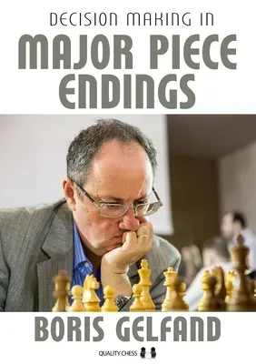 Döntéshozatal nagy figurás végjátékokban - Decision Making in Major Piece Endings