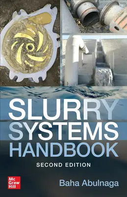 Hígtrágyarendszerek kézikönyve, második kiadás - Slurry Systems Handbook, Second Edition