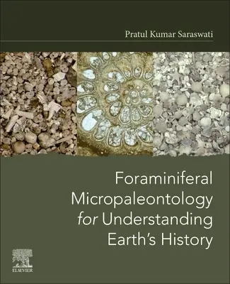 Foraminifera mikropaleontológia a földtörténet megértéséhez - Foraminiferal Micropaleontology for Understanding Earth's History