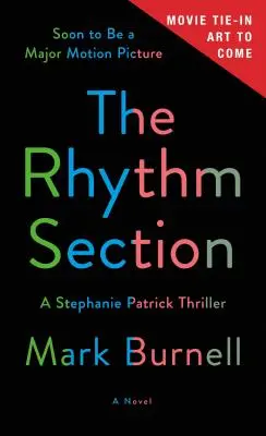 The Rhythm Section: Egy Stephanie Patrick thriller - The Rhythm Section: A Stephanie Patrick Thriller