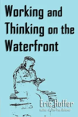 Munka és gondolkodás a vízparton - Working and Thinking on the Waterfront