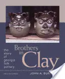 Brothers in Clay: A georgiai népi fazekasság története - Brothers in Clay: The Story of Georgia Folk Pottery