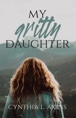 Az én szorgalmas lányom - My Gritty Daughter